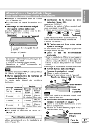 Page 64∫Vérification de la charge du bloc-
batterie à l’écran DCL
Appuyer sur [DISPLAY].
L’indicateur de batterie s’affiche pendant quel-
ques secondes à l’écran DCL.
Il indique approximativement la charge restante.
∫Si l’autonomie est très brève même
après la recharge
Le bloc-batterie doit être remplacé (il peut être
rechargé environ 300 fois).
∫Dans le cas de non-utilisation 
prolongée
≥Retirer le bloc-batterie. (Même lorsque l’appareil
est hors marche, il y a consommation d’énergie.
À terme, cela peut...