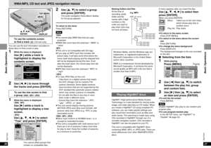 Page 1121RQT7070Basic Operations
20
RQT7070Basic Operations
WMA/MP3, CD text and JPEG navigation menus
T
O
P
 M
E
N
UMENUR
E
T
U
R
NDISPLAY
 
ON  
OFF
R
E
P
E
A
T
E
N
T
E
R
VOLAUDIO
OPT OU
T
OPEN
C
H
GÍ
E
N
T
E
R
3,4,2,1,
ENTER
TOP MENU
MENU
RETURN
DISPLAY
To use the contents screen
to find a track 
[CD](CD text only)
To use the tree screen to find
a group 
[WMA] [MP3] [JPEG]
You can use the text information recorded on
these discs to find a track to play.1
While the menu is displayedUse [1] while a track is...