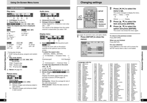 Page 1631RQT7070Advanced Operations
30
RQT7070Advanced Operations
Unit information
Play menu
Display menuaA-B Repeat (➡page 24)
bRepeat Mode (➡page 24)
[RAM] [DVD-A] [DVD-V][VCD][CD] [WMA] [MP3]
(When the elapsed play time is displayed)
[JPEG]
[RAM] [DVD-A] [WMA] [MP3]
PG: Program T: Track
A: All  G: Group
§2
S: Scene 
§1
OFF: Off
PL: Playlist 
§1
OFF: Off
[DVD-V][VCD][CD] [JPEG]
C: Chapter T: Track G: Group
T: Title
§2
A: All OFF: Off
OFF: Off OFF: Off
§1 During play list play.§2  “A(All)” during all group,...