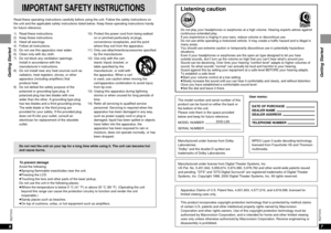 Page 47RQT7070Getting Started
6RQT7070Getting StartedRead these operating instructions carefully before using the unit. Follow the safety instructions on
the unit and the applicable safety instructions listed below. Keep these operating instructions handy
for future reference.
IMPORTANT SAFETY INSTRUCTIONS
1) Read these instructions.
2) Keep these instructions.
3) Heed all warnings.
4) Follow all instructions.
5) Do not use this apparatus near water.
6) Clean only with dry cloth.
7) Do not block any...