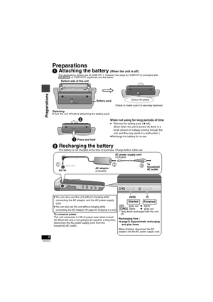 Page 88
RQT8912
Preparations
1 Attaching the battery (When the unit is off)
The illustrations shown are of CGR-H711; however the steps for CGR-H712 (included with
[DVD-LS82]) or CGR-H701 (optional) are the same. 
Detaching
≥Turn the unit off before detaching the battery pack.
When not using for long periods of time≥Remove the battery pack (➜ left). 
(Even when the unit is turned off, there is a 
small amount of voltage running through the 
unit, and this may result in a malfunction.)
≥Recharge the battery for...