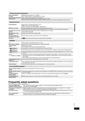 Page 1717
RQT9095
Reference
Frequently asked questionsReference pages are shown in parentheses.Menu not displayed 
correctly.
≥Restore the zoom ratio to a1.00. (12)≥Set “Subtitle Position” in Display Menu to “0”. (12)Auto zoom function does 
not work well.≥Turn off the zooming feature on your television.≥Use the other preset aspect ratios or manual adjustment. (12)≥Zoom function may not work well, especially in dark scenes and may not work depending on the type of disc.
Sound distorted.
≥Select “Off” in...