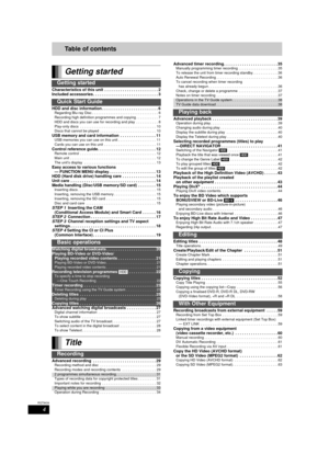 Page 44
RQT9434
Table of contents
Getting started
Getting started
Characteristics of this unit  . . . . . . . . . . . . . . . . . . . . . . . . 2
Included accessories . . . . . . . . . . . . . . . . . . . . . . . . . . . . . 3
Quick Start Guide
HDD and disc information . . . . . . . . . . . . . . . . . . . . . . . . . 6Regarding Blu-ray Disc . . . . . . . . . . . . . . . . . . . . . . . . . . . . . . . . . 6
Recording high definition programmes and copying . . . . . . . . . . . 7
HDD and discs you can use for...