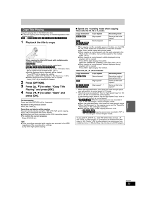 Page 5555
RQT9434
Copying
Copy the playing title on the HDD to the disc. 
≥It will start copying from the beginning of the title regardless of the 
playing position. 
[HDD]  > [BD-RE]  [BD-R]  [RAM]  [-R] [-R]DL]  [-RW‹V›]  [+R] [+R]DL]  [+RW]
1Playback the title to copy.
When copying the title in DR mode with multiple audio, 
subtitles and Teletext
[BD-RE]  [BD-R]
≥ Audio, subtitles and Teletext can be copied as is.
[RAM] [-R] [-R]DL]  [-RW‹V›] [+R] [+R]DL]  [+RW]
≥ Only the audio selected in the “Multi Audio”...