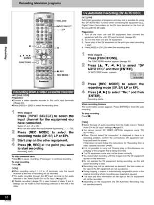 Page 1616
RQT6986
Recording
Recording television programs
[HDD] [RAM] [DVD-R]
Preparation
≥Connect a video cassette recorder to this unit’s input terminals
(➜page 60).
≥Press [HDD] or [DVD] to select the recording drive.
1While stopped
Press [INPUT SELECT] to select the
input channel for the equipment you
have connected.
Select L1, L2, L3 or DV.
≥You can also select the input channel by pressing [W, X, CH].
2Press [REC MODE] to select the
recording mode (XP, SP, LP or EP).
3Start play on the other equipment....