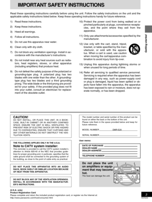 Page 33
Getting started
RQT6035
10) Protect the power cord from being walked on or
pinched particularly at plugs, convenience recepta-
cles, and the point where they exit from the
apparatus.
11) Only use attachments/accessories specified by the
manufacturer.
12) Use only with the cart, stand, tripod,
bracket, or table specified by the man-
ufacturer, or sold with the appara-
tus. When a cart is used, use caution
when moving the cart/apparatus com-
bination to avoid injury from tip-over.
13) Unplug this...