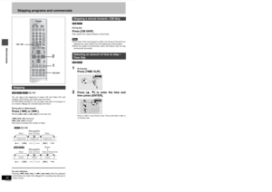 Page 2222RQT6559Advanced play
Skipping programs and commercials
[RAM] [DVD-R] [DVD-V] [CD] [VCD]
You can skip to the beginning of tracks (CD and Video CD) and
chapters (DVD-Video) and restart play from there. 
On DVD-RAM and DVD-R, you can skip to the start of a program or
to a marker (➜page 25) and start play from there.
During play or while pausedPress [:] or [9].≥Press [D] or [E] on the main unit.
[:] [D]: backward
[9] [E]: forward
Each press increases the number of skips.For your reference
Pressing [:] [D]...