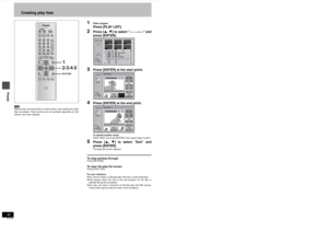 Page 4040RQT6559Editing
Creating play lists
[RAM]
Specify start and end points to create scenes, then specify the order
they are played. These scenes are not recorded separately so this
doesn’t use much capacity. 
1
While stoppedPress [PLAY LIST].
2
Press [3, 4] to select “– – – –/– –” and
press [ENTER].
3
Press [ENTER] at the start point.
4
Press [ENTER] at the end point.To specify another scene
Select “Next” and press [ENTER], then repeat steps 3 and 4.
5
Press [3, 4] to select “Exit” and
press [ENTER].The...