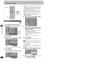 Page 54Advanced operation54RQT6559
Changing the unit’s settings
1
Press [SETUP] to show the menus.
2
Press [3, 4] to select “Set Up” and
press [1].
3
Press [3, 4] to select “Auto Clock
Setting” and press [ENTER].If you have not yet set channels, the “Auto Channel/Clock
Setting” screen appears.
4
Press [ENTER].Auto setting starts. This can take some time, up to a few
hours in some cases. (To stop auto clock setting, press
[RETURN].) The following screen appears when setting is
complete. Press [ENTER].≥If the...