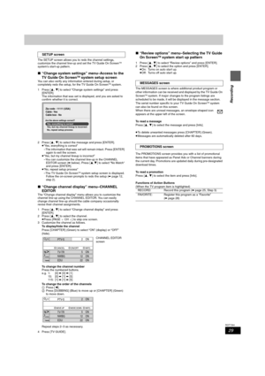 Page 2929
RQT7394
Recording
The SETUP screen allows you to redo the channel settings, 
customize the channel line-up and set the TV Guide On ScreenTM 
system’s start-up pattern.
∫“Change system settings” menu–Access to the 
TV Guide On ScreenTM system setup screenYou can also verify any information entered during setup, or 
completely redo the setup, for the TV Guide On ScreenTM system.
1 Press [3,4] to select “Change system settings” and press 
[ENTER].
The information that was set is displayed, and you are...