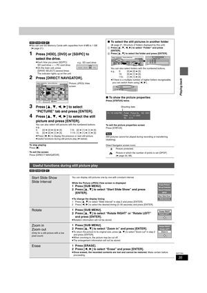 Page 3535
RQT7394
Playing back
[HDD] [RAM] [SD] [PC]
≥You can use SD Memory Cards with capacities from 8 MB to 1 GB 
(➡page 21).
1Press [HDD], [DVD] or [SD/PC] to 
select the drive.
≥Each time you press [SD/PC]:
SD card drive ,". PC card drive
≥On the main unit, press 
[DRIVE SELECT] several times.
The indicator lights up on the unit.
2Press [DIRECT NAVIGATOR].
3Press [3,4,2,1] to select 
“PICTURE” tab and press [ENTER].
4Press [3,4,2,1] to select the still 
picture and press [ENTER].
You can also select...