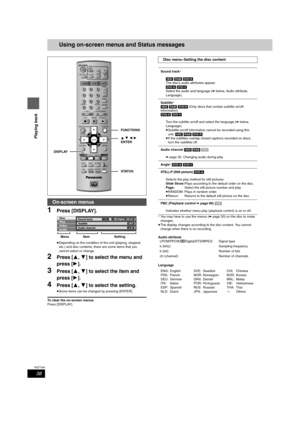 Page 3838
RQT7394
Playing back
Using on-screen menus and Status messages
1Press [DISPLAY].
≥Depending on the condition of the unit (playing, stopped, 
etc.) and disc contents, there are some items that you 
cannot select or change.
2Press [3,4] to select the menu and 
press [1].
3Press [3,4] to select the item and 
press [1].
4Press [3,4] to select the setting.
≥Some items can be changed by pressing [ENTER].
To clear the on-screen menus
Press [DISPLAY].
§You may have to use the menus (➡page 30) on the disc to...