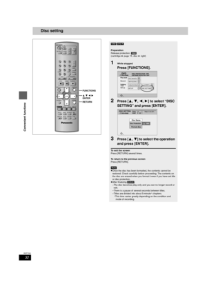 Page 3232
RQT7301
Convenient functions
Disc setting
POWER
VOLUMECHINPUT SELECT
DVD POWER TV
TV/VIDEO
123
456
78
09
CM SKIP
AUDIO
CH
CANCELVCR Plus+
SKIP
STOPPAUSEPLAY/x1.3
SLOW/SEARCH
FUNCTIONS
ENTER
DIRECT NAVIGATOR
TOP MENU
RETURN
SUB MENU
CHAPTER
ADD/DLT
OPEN/CLOSE
PROG/CHECK
REC MODE ERASEREC
F Rec TIME SLIP STATUS DISPLAYSETUP
3 4 2 1 
ENTER FUNCTIONS
RETURN
[RAM] [DVD-R]
Preparation
Release protection. [RAM]
(cartridge ➡page 15, disc ➡right)
1While stopped
Press [FUNCTIONS].
2Press [3,4,2,1] to select...