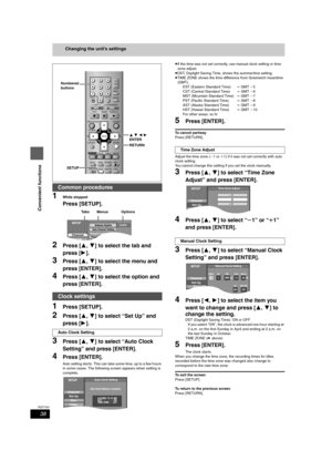 Page 3838
RQT7301
Convenient functions
Changing the unit’s settings
1While stopped
Press [SETUP].
2Press [3,4] to select the tab and 
press [1].
3Press [3,4] to select the menu and 
press [ENTER].
4Press [3,4] to select the option and 
press [ENTER].
1Press [SETUP].
2Press [3,4] to select “Set Up” and 
press [1].
3Press [3,4] to select “Auto Clock 
Setting” and press [ENTER].
4Press [ENTER].
Auto setting starts. This can take some time, up to a few hours 
in some cases. The following screen appears when setting...