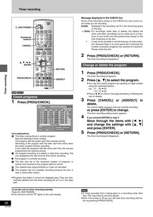 Page 2626
RQT6981
Timer recording
Timer recording
[RAM] [DVD-R]
1Press [PROG/CHECK].
Icon explanations
WThe times overlap those in another program.
Note the following if times overlap:
The program with the earlier start time receives priority.
Recording of the program with the later start time starts when
the earlier program finishes recording.
If you make two programs with the same start time, the one you
programmed last receives priority.
-You stopped recording of a weekly or daily timer recording. The
icon...
