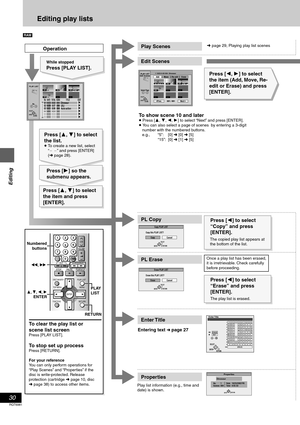 Page 3030
RQT6981
Editing
Editing play lists
[RAM]
Once a play list has been erased, 
it is irretrievable. Check carefully 
before proceeding.The copied play list appears at 
the bottom of the list.
Play Scenes
Operation
While stopped
Press [PLAY LIST].
To clear the play list or 
scene list screen
Press [PLAY LIST].
To stop set up processPress [RETURN].
For your reference
You can only perform operations for 
“Play Scenes” and “Properties” if the 
disc is write-protected. Release 
protection 
(cartridge ➜ page...