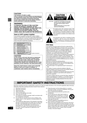 Page 22
RQT7392
Getting started
Read these operating instructions carefully before using the unit. Follow the safety instructions on the unit and the applicable safety instructions 
listed below. Keep these operating instructions handy for future reference.
1) Read these instructions.
2) Keep these instructions.
3) Heed all warnings.
4) Follow all instructions.
5) Do not use this apparatus near water.
6) Clean only with dry cloth.
7) Do not block any ventilation openings. Install in accordance with 
the...