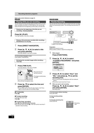 Page 1818
RQT7392
Recording
Recording television programs
Refer to the control reference on page 16.
[HDD] [RAM]
You can change the drive and play while recording on this unit. Also, 
while recording to the HDD or to DVD-RAM you can view the title 
being recorded from the beginning as well as play a recorded title.
Press [1](PLAY).
Time Slip indicator on the main unit lights.
1Press [DIRECT NAVIGATOR].
2Press [3,4,2,1] to select a title 
and press [ENTER].
Time Slip indicator on the main unit lights.
To exit...