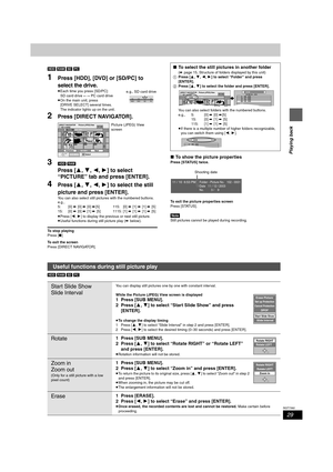 Page 2929
RQT7392
Playing back
[HDD] [RAM] [SD] [PC]
1Press [HDD], [DVD] or [SD/PC] to 
select the drive.
≥Each time you press [SD/PC]:
SD card drive ,". PC card drive
≥On the main unit, press 
[DRIVE SELECT] several times.
The indicator lights up on the unit.
2Press [DIRECT NAVIGATOR].
3[HDD] [RAM]
Press [3,4,2,1] to select 
“PICTURE” tab and press [ENTER].
4Press [3,4,2,1] to select the still 
picture and press [ENTER].
You can also select still pictures with the numbered buttons.
≥Press [2,1] to display...