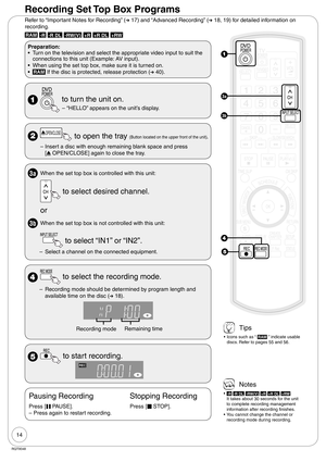 Page 1414
RQT9048
Recording Set Top Box Programs
Refer to “Important Notes for Recording” (➔ 17) and “Advanced Recording” (➔ 18, 19) for detailed information on 
recording.
RAM -R -R DL -RW(V) +R +R DL +RW
Preparation:
Turn on the television and select the appropriate video input to suit the 
connections to this unit (Example: AV input).
When using the set top box, make sure it is turned on.
RAM If the disc is protected, release protection (➔ 40). •
•
•
  to turn the unit on.
“HELLO” appears on the unit’s...