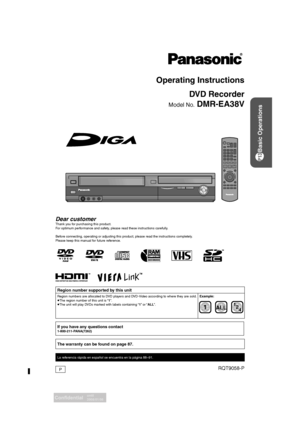 Page 1Dear customer Thank you for purchasing this product. 
For optimum performance and safety, please read these instructions carefully.
Before connecting, operating or adjusting this product, please read the instructions completely.
Please keep this manual for future reference.
Operating Instructions
DVD Recorder
Model No. DMR-EA38V
Region number supported by this unit
Region numbers are allocated to DVD players and DVD-Video according to where they are sold.
The region number of this unit is “1”.
The unit...