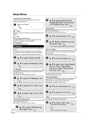 Page 5252
RQT9058
Setup Menus
“Accessing the Setup Menu”
You will have to perform the following step 1 for all other 
operations on pages 5260.
  With the unit stopped 
SETUP
IR Settings
Perform step 1 of “Accessing the Setup Menu” (