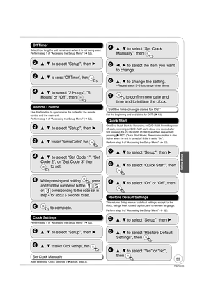 Page 5353
RQT9058
  ,  to select “Off Timer”, then OK
  ,  to select “2 Hours”, “6 
Hours” or “Off ”, then 
OK
Remote Control 
Perform step 1 of “Accessing the Setup Menu” (