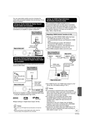 Page 6565
RQT9058
This method allows you to enjoy multi-channel surround 
sound on DVD-Video.
Using an Audio Cable for Better Sound 
(Audio Cable not included)
Using an Optical Digital Audio Cable for 
Better Sound (Optical Digital Audio Cable 
not included)
 
Adjust settings in “Digital Audio Output” (