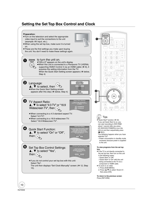 Page 1010
RQT9058
Setting the Set Top Box Control and Clock
 POWERDVD/VHS   to turn the unit on.
“HELLO” appears on the unit’s display.
When this unit is connected to a Panasonic TV (VIERA) 
supporting HDAVI Control 3 via an HDMI cable (