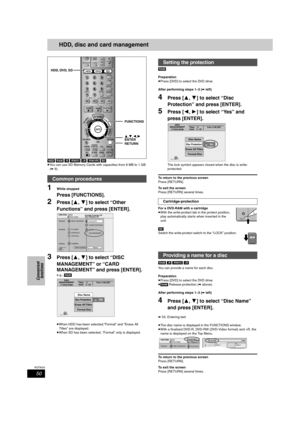 Page 5050
RQT8023
Convenient 
functions
HDD, disc and card management
[HDD] [RAM] [-R] [-RW‹V›] [+R] [-RW‹VR›] [SD]
≥You can use SD Memory Cards with capacities from 8 MB to 1 GB 
(➡9).
1While stopped
Press [FUNCTIONS].
2Press [3,4] to select “Other 
Functions” and press [ENTER].
3Press [3,4] to select “DISC 
MANAGEMENT” or “CARD 
MANAGEMENT” and press [ENTER].
e.g., [RAM]
≥When HDD has been selected,“Format” and “Erase All 
Titles” are displayed.
≥When SD has been selected, “Format” only is displayed.[RAM]...