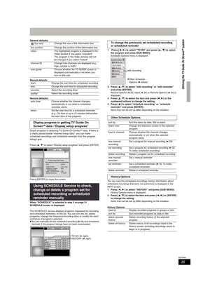 Page 3535
RQT8365
General defaults
Record defaults
Remind defaults
Check progress in obtaining TV Guide On Screen
TM data. If there is 
a check placed beside “channel lineup data”, you can make 
scheduled recordings and scheduled reminder from the program 
listings grid.
Press [3,4] to select “Display setup progress” and press [ENTER].
Press [ENTER] to close the screen.
When “SCHEDULE” is selected in step 3 on page 31
SCHEDULE screen is displayed.
The SCHEDULE service displays programs registered for recording...