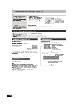 Page 3838
RQT8365
Playing recorded video contents/Playing play-only discs
Refer to the control reference on page 36.
Press [AUDIO].
[HDD] [RAM] [-RW‹VR›] [VCD] and DivX (➡ 7)
Stereo>Mono L>Mono R
^-----------------------------}
≥When playing an SAP broadcast recorded on the HDD, DVD-RAM, 
DVD-RW (DVD Video Recording format): Main Audio ()SAP Audio
[DVD-V] [DVD-A] 
You can change the audio channel number each time you press the 
button. This allows you to change things like the soundtrack 
language (➡42,...