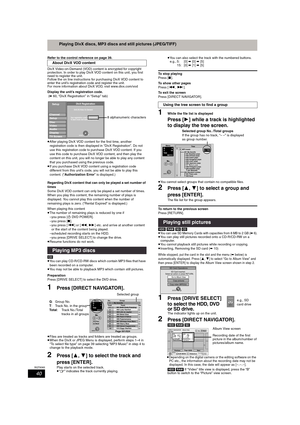 Page 4040
RQT8365
Playing DivX discs, MP3 discs and still pictures (JPEG/TIFF)
Refer to the control reference on page 39.
DivX Video-on-Demand (VOD) content is encrypted for copyright 
protection. In order to play DivX VOD content on this unit, you first 
need to register the unit.
Follow the on line instructions for purchasing DivX VOD content to 
enter the unit’s registration code and register the unit. 
For more information about DivX VOD, visit www.divx.com/vod
Display the unit’s registration code.
 (➡ 60,...