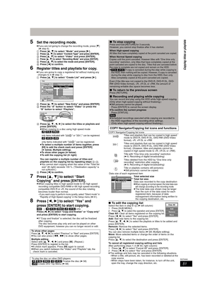 Page 5151
RQT8365
5Set the recording mode.
≥If you are not going to change the recording mode, press [4] 
(➡ step 6).
1Press [3,4] to select “Mode” and press [1].
2Press [3,4] to select “Content Type” and press [ENTER].3Press [3,4] to select “Video” and press [ENTER].4Press [3,4] to select “Recording Mode” and press [ENTER].5Press [3,4] to select the mode and press [ENTER].6Press [2] to confirm.
6Register titles and playlists for copy. 
≥If you are going to copy a registered list without making any 
changes to...