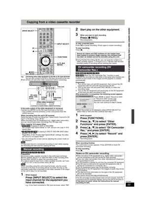 Page 5353
RQT8365
Copying from a video cassette recorder
e.g.:  Connecting other video equipment to the IN2 or DV input terminalsYou can also connect to the IN1or IN3 input terminals on the rear.≥Turn off the unit and other video equipment before connecting.
If the audio output of the other equipment is monaural
Connect to L/MONO on the IN2 input terminals at the front.
§The S-VIDEO terminal achieves a more vivid picture than the 
VIDEO terminal.
When recording from the unit’s DV terminal
Select the type of...