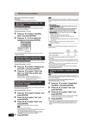 Page 5858
RQT8365
HDD, disc and card management
Refer to the control reference on page 56.
Preparation
Press [DRIVE SELECT] to select the DVD drive.
[-R] [-R]DL] [-RW‹V›] [+R] [+R]DL] [+RW]
You can select the background that will be displayed as the DVD-
Video top menu after finalizing.
After performing steps 1–3 (➡56)
4Press [3,4] to select “Top Menu 
Style” and press [ENTER].
5Press [3,4,2,1] to select the 
background and press [ENTER].
≥You can change thumbnails displayed in the top menu. (➡45, 
Change...