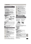 Page 8383
RQT8365
Español
Reproducción
Consulte la referencia de los controles en la page 81.
Preparación
≥Encienda el televisor y seleccione la entrada de vídeo apropiada a 
las conexiones de esta unidad.
≥Encienda esta unidad.
1 Pulse [DRIVE SELECT] para seleccionar la 
unidad HDD o DVD.
2
Si seleccionó la unidad DVD
Pulse [