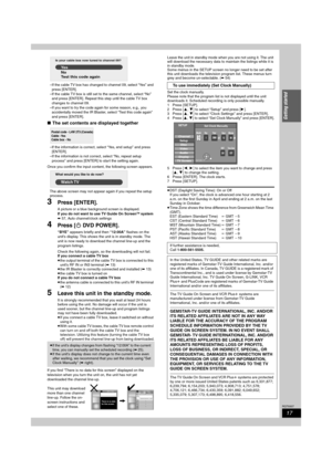 Page 1717
RQT8307
Getting started
–If the cable TV box has changed to channel 09, select “Yes” and 
press [ENTER].
–If the cable TV box is still set to the same channel, select “No” 
and press [ENTER]. Repeat this step until the cable TV box 
changes to channel 09.
–If you want to try the code again for some reason, e.g., you 
accidentally moved the IR Blaster, select “Test this code again” 
and press [ENTER].
∫The set contents are displayed together
–If the information is correct, select “Yes, end setup” and...