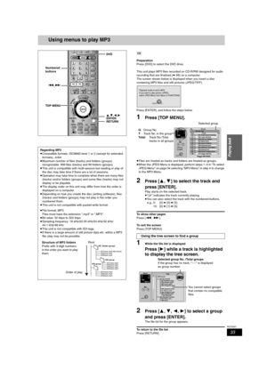 Page 3333
RQT8307
Playing back
Using menus to play MP3
[CD]
Preparation
Press [DVD] to select the DVD drive.
This unit plays MP3 files recorded on CD-R/RW designed for audio 
recording that are finalized (➡ 68) on a computer. 
The screen shown below is displayed when you insert a disc 
containing MP3 files and still pictures (JPEG/TIFF).
Press [ENTER], and follow the steps below.
1Press [TOP MENU].
≥Files are treated as tracks and folders are treated as groups.
≥When the JPEG Menu is displayed, perform steps...