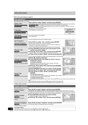 Page 5252
RQT8346
Editing titles/chapters
Refer to the control reference on page 51.
After performing steps 1 to 5 (l51)
¢Multiple editing is possible.
After performing steps 1 to 7 (l51)
¢Multiple editing is possible.
Title operations
Delete Title¢
[HDD] [RAM] [-R] [-R[DL] [-RW‹V›] 
[+R] [+R[DL] [+RW]Press [2, 1] to select “Delete” and then press [ENTER].
≥Once deleted, the recorded contents are lost and cannot be restored. Make certain before proceeding.
≥[-R] [-R[DL] [+R] [+R[DL] The available recording...