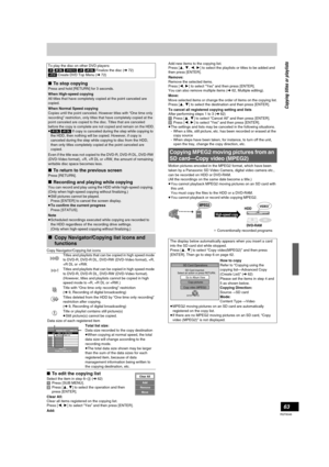 Page 6363
RQT8346
Copy Navigator/Copying list icons
∫To edit the copying list
Select the item in step 6–4 (l62)
[1]Press [SUB MENU].
[2]Press [3,4] to select the operation and then 
press [ENTER].
Clear All:
Clear all items registered on the copying list.
Press [2, 1] to select “Yes” and then press [ENTER].
Add:Add new items to the copying list.
Press [3, 4, 2, 1] to select the playlists or titles to be added and 
then press [ENTER].
Remove:
Remove the selected items.
Press [2, 1] to select “Yes” and then press...