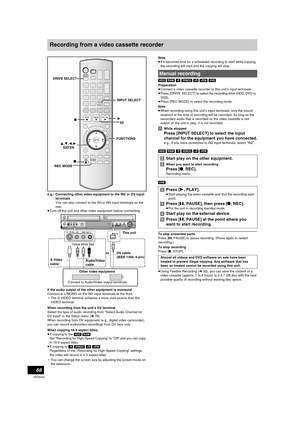 Page 6868
RQT8346
Recording from a video cassette recorder
e.g.:  Connecting other video equipment to the IN2 or DV input 
terminals
You can also connect to the IN1or IN3 input terminals on the 
rear.
≥Turn off the unit and other video equipment before connecting.
If the audio output of the other equipment is monaural
Connect to L/MONO on the IN2 input terminals at the front.
¢The S-VIDEO terminal achieves a more vivid picture than the 
VIDEO terminal.
When recording from the unit’s DV terminal
Select the type...