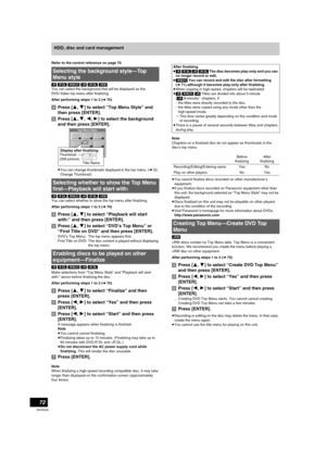 Page 7272
RQT8346
HDD, disc and card management
Refer to the control reference on page 70.
[-R] [-R[DL] [-RW‹V›] [+R] [+R[DL] [+RW]
You can select the background that will be displayed as the 
DVD-Video top menu after finalizing.
After performing steps 1 to 3 (l70)
[4]Press [3,4] to select “Top Menu Style” and 
then press [ENTER].
[5]Press [3, 4, 2, 1] to select the background 
and then press [ENTER].
≥You can change thumbnails displayed in the top menu. (l52, 
Change Thumbnail)
[-R] [-R[DL] [-RW‹V›] [+R]...