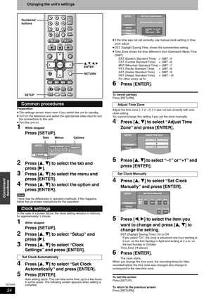 Page 34RQT8009
34
Convenient 
functions
Changing the unit’s settings
Preparation
•The settings remain intact even if you switch the unit to standby.
•Turn on the television and select the appropriate video input to suit 
the connections to this unit.
•Turn the unit on.
1While stopped
Press [SETUP].
2Press [e, r] to select the tab and 
press [q].
3Press [e, r] to select the menu and 
press [ENTER].
4Press [e, r] to select the option and 
press [ENTER].
Note
There may be differences in operation methods. If this...