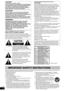 Page 2RQT8314
2
The lightning flash with arrowhead symbol, within 
an equilateral triangle, is intended to alert the user 
to the presence of uninsulated “dangerous 
voltage” within the product’s enclosure that may 
be of sufficient magnitude to constitute a risk of 
electric shock to persons.
The exclamation point within an equilateral 
triangle is intended to alert the user to the 
presence of important operating and maintenance 
(servicing) instructions in the literature 
accompanying the appliance.(Inside...