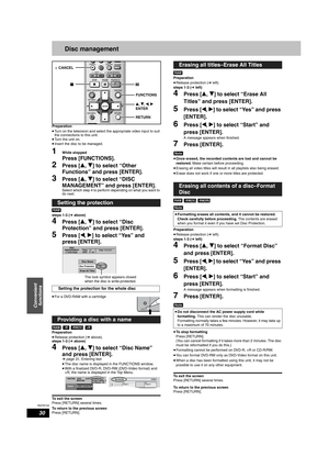 Page 30RQT8152
30
Convenient 
functions
Disc management
Preparation
•Turn on the television and select the appropriate video input to suit 
the connections to this unit.
•Turn the unit on.
•Insert the disc to be managed.
1While stopped
Press [FUNCTIONS].
2Press [e, r] to select “Other 
Functions” and press [ENTER].
3Press [e, r] to select “DISC 
MANAGEMENT” and press [ENTER].
Select which step 4 to perform depending on what you want to 
do next.
steps 1-3 (Ô above)
4Press [e, r] to select “Disc 
Protection” and...