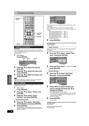 Page 34RQT8152
34
Convenient 
functions
Changing the unit’s settings
Preparation
•The settings remain intact even if you switch the unit to standby.
•Turn on the television and select the appropriate video input to suit 
the connections to this unit.
•Turn the unit on.
1While stopped
Press [SETUP].
2Press [e, r] to select the tab and 
press [q].
3Press [e, r] to select the menu and 
press [ENTER].
4Press [e, r] to select the option and 
press [ENTER].
Note
There may be differences in operation methods. If this...