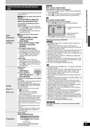 Page 27RQT8327
27
 
nTo select a higher folder
While the Album View screen is displayed
(Only if there is a multiple number of higher folders recognizable)
1 Press [SUB MENU].
2Press [e,r] to select “Select Root folder” and press [ENTER].
3Press [w,q] to select the higher folder and press [ENTER].
nTo select another folder
While the Picture View screen is displayed
1Press [e,r,w,q] to select “Folder” and press [ENTER].
2Press [e,r] to select the folder and press [ENTER].
Useful functions during still picture...