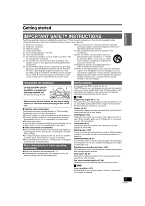 Page 3Getting started
3
VQT0N92
Read these operating instructions carefully before using the unit. Follow the safety instructions on the unit and the applicable safety 
instructions listed below. Keep these operating instructions handy for future reference.
(1) Read these instructions.
(2) Keep these instructions.
(3) Heed all warnings.
(4) Follow all instructions.
(5) Do not use this apparatus near water.
(6) Clean only with dry cloth.
(7) Do not block any ventilation openings. Install in accordance with 
the...