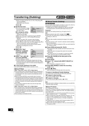 Page 58Transferring (Dubbing)
58
VQT0N92
(3)Select recording mode (XP, SP, LP, EP or FR) with [3, 4] 
and press [ENTER].
≥About FR mode (lbelow)
(4)Press [2].
(5)Press [4].
[6]Set the time limit.
≥If you are not going to change 
the recording time, press [4], 
then skip to step 7.
∫To change the setting
(1)Make sure “Time Limit” is 
selected and press [1].
(2)Make sure “Time Limit” is selected and press [ENTER].
(3)Select time limit (“On” or “Off”) with [3, 4] and press 
[ENTER].
≥“When you select “Off”,...